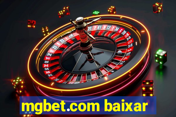 mgbet.com baixar